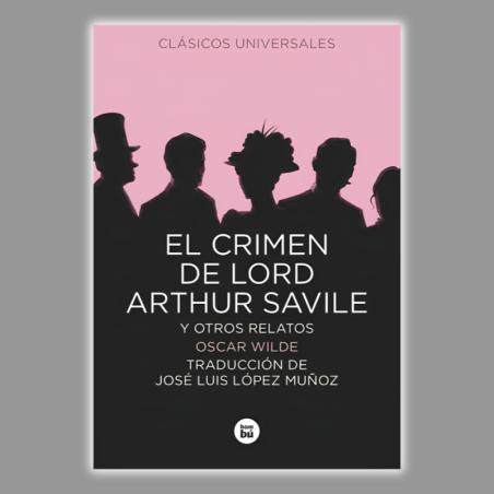 El crimen de Lord Arthur Savile y otros relatos